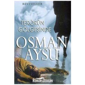 TERÖRÜN GÖLGESİNDE - OSMAN AYSU