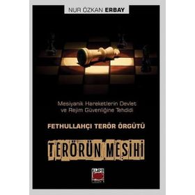 Terörün Mesihi Mesiyanik Hareketlerin Devlet ve Rejim Nur Özkan Erbay