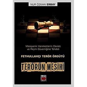Terörün Mesihi Mesiyanik Hareketlerin Devlet ve Rejim Nur Özkan Erbay
