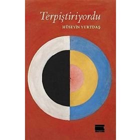 Terpiştiriyordu - Hüseyin Yurtdaş