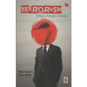 Terrorism - Bilal Sevinç İrfan Çiftçi