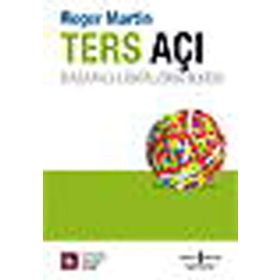 TERS AÇI BAŞARILI LIDERLERIN İLKESİ - ROGER MARTIN DU GARD