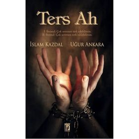 Ters Ah - Uğur Ankara İslam Kazdal