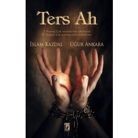 Ters Ah - Uğur Ankara İslam Kazdal