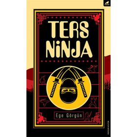 Ters Ninja - Ege Görgün