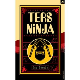 Ters Ninja - Ege Görgün