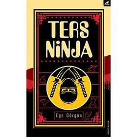 Ters Ninja - Ege Görgün