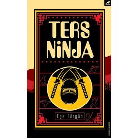 Ters Ninja - Ege Görgün