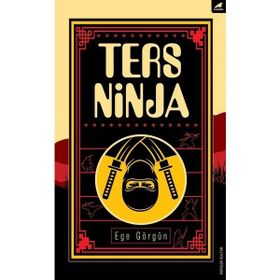 Ters Ninja - Ege Görgün