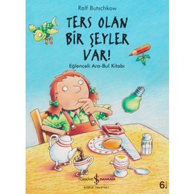 Ters Olan Bir Şeyler Var! Eğlenceli Ara-Bul Kitabı