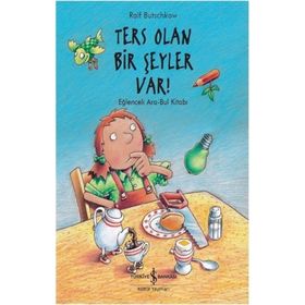 Ters Olan Bir Şeyler Var! Eğlenceli Ara-Bul Kitabı