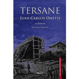 Tersane - Juan Carlos Onetti
