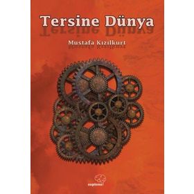 Tersine Dünya - Mustafa Kızılkurt