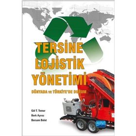Tersine Lojistik Yönetimi - Dünyada ve Türkiye’de Durum