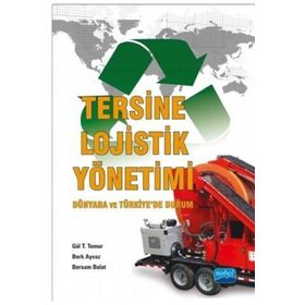 Tersine Lojistik Yönetimi - Dünyada ve Türkiye’de Durum
