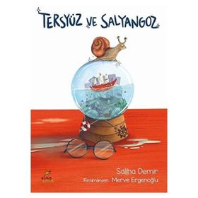 Tersyüz ve Salyangoz Elma Çocuk Yayınları