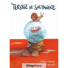 Tersyüz ve Salyangoz Saliha Demir