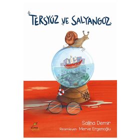 Tersyüz ve Salyangoz Saliha Demir