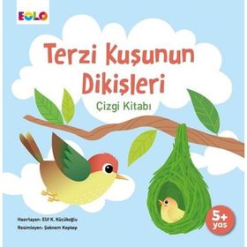 Terzi Kuşunun Dikişleri Çizgi Kitabı 5+ Yaş - Elif Küçükoğlu