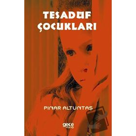Tesadüf Çocukları - Pınar Altuntaş