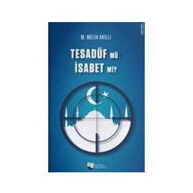 Tesadüf Mü İsabet Mi? - M. Melih Akıllı - Karina Yayınevi