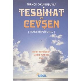 TESBIHAT VE CEVŞEN (TÜRKÇE OKUNUŞLU, KARTON KAPAK) - GENEL