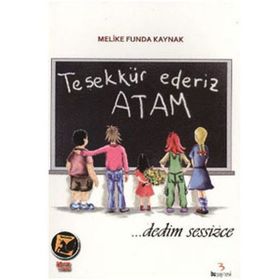 Teşekkür Ederiz Atam - Melike Funda Kaynak