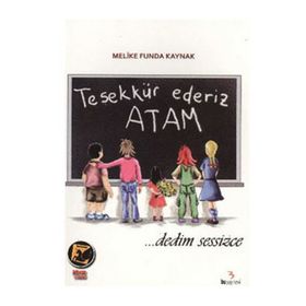 Teşekkür Ederiz Atam - Melike Funda Kaynak