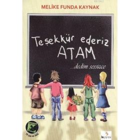 Teşekkür Ederiz Atam - Melike Funda Kaynak