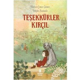 Teşekkürler Kırçıl - Hafize Çınar Güner-Müjde Başkale