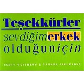 TEŞEKKÜRLER SEVDİĞİM ERKEK OLDUĞUN İÇİN - SCOTT MATTHEWS;TAMARA NIKURADSE