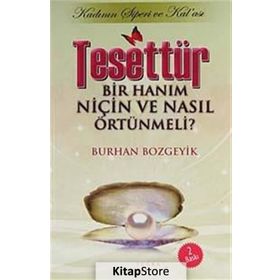 TESETTÜR ( BIR HANIM NIÇIN VE NASIL ÖRTÜNMELI? ) - BURHAN BOZGEYIK