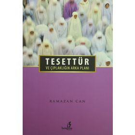 Tesettür ve Çıplaklığın Arka Planı - Ramazan Can