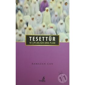 Tesettür ve Çıplaklığın Arka Planı - Ramazan Can