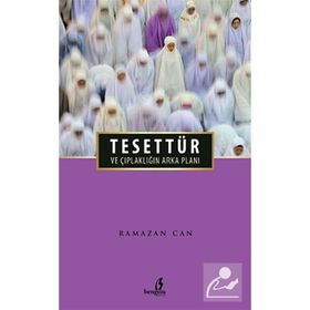 Tesettür ve Çıplaklığın Arka Planı - Ramazan Can