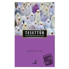 Tesettür ve Çıplaklığın Arka Planı - Ramazan Can