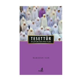 Tesettür ve Çıplaklığın Arka Planı - Ramazan Can