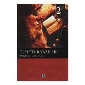 TESETTÜR YAZILARI - MUSTAFA İSLAMOĞLU
