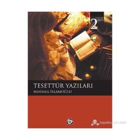 TESETTÜR YAZILARI - MUSTAFA İSLAMOĞLU