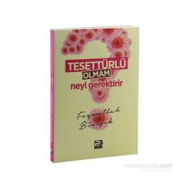 Tesettürlü Olmam Neyi Gerektirir - Feyzullah Birışık