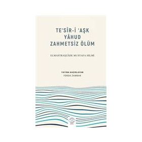 Te'sir-i Aşk Yahud Zahmetsiz Ölüm Elmastraşzade Mustafa Hilmi