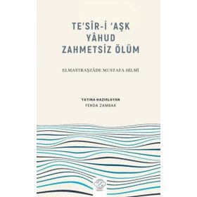 Te'sir-i Aşk Yahud Zahmetsiz Ölüm Elmastraşzade Mustafa Hilmi