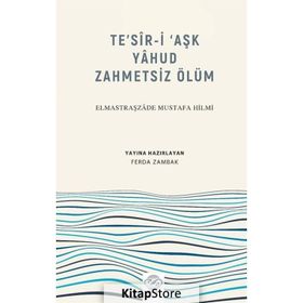Te'sir-i Aşk Yahud Zahmetsiz Ölüm Elmastraşzade Mustafa Hilmi