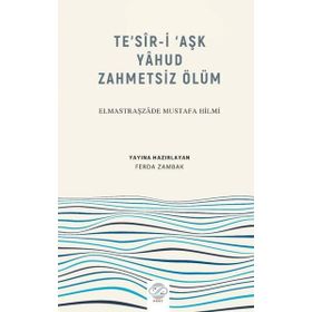 Te'sir-i Aşk Yahud Zahmetsiz Ölüm Elmastraşzade Mustafa Hilmi