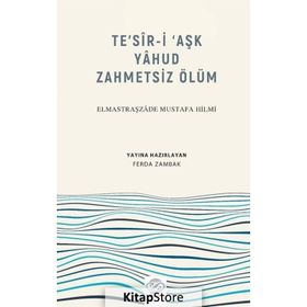 Te'sir-i Aşk Yahud Zahmetsiz Ölüm Elmastraşzade Mustafa Hilmi