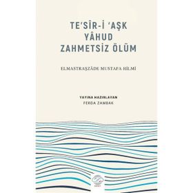 Te'sir-i Aşk Yahud Zahmetsiz Ölüm Elmastraşzade Mustafa Hilmi