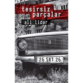 Tesirsiz Parçalar - Ali Lidar