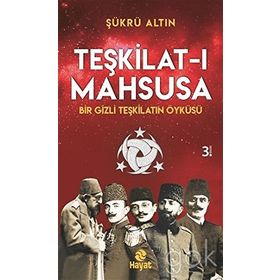 Teşkilat-ı Mahsusa - Şükrü Altın