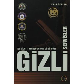 TEŞKİLAT-I MAHSUSA'DAN GÜNÜMÜZE GIZLI SERVISLER - EMIN DEMIREL