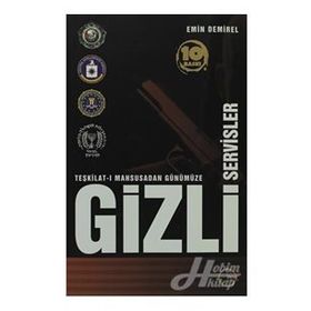 TEŞKİLAT-I MAHSUSA'DAN GÜNÜMÜZE GIZLI SERVISLER - EMIN DEMIREL